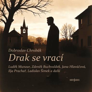 Audiokniha Drak se vrací - Ladislav Šimek, Jan Teplý, Zdeněk Kutil, Miroslav Chorvát, Václav Stýblo, Marie Vášová, Jana Hlaváčová, Lída Plachá, Jarmila Krulišová, Ilja Prachař, Svatopluk Skládal, Jaroslava Drmlová, Čestmír Řanda, Vladimír Hlavatý, Vladimír Pospíšil, Miloš Rozhoň, Luděk Munzar, Jindra Kvardová, Zdeněk Buchvaldek, Soběslav Sejk, Ladislav Trojan, Dobroslav Chrobák