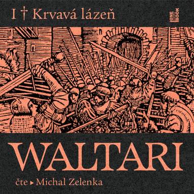 Audiokniha Krvavá lázeň - Michal Zelenka, Mika Waltari