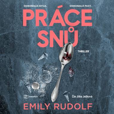 Audiokniha Práce snů - Jitka Ježková, Emily Rudolf