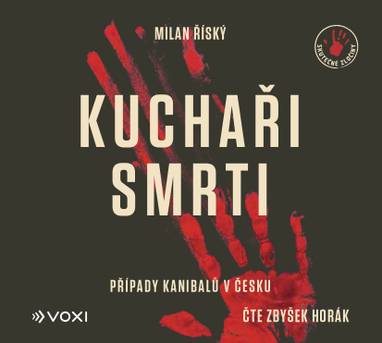 Audiokniha Kuchaři smrti - Zbyšek Horák, Milan Říský
