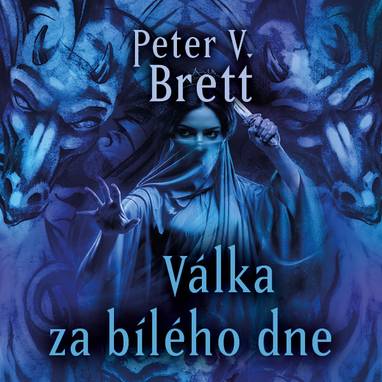 Audiokniha Válka za bílého dne - Pavel Soukup, Peter V. Brett