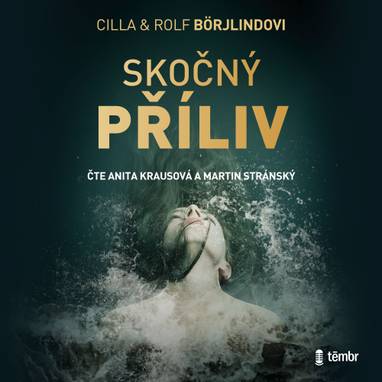 Audiokniha Skočný příliv - Martin Stránský, Anita Krausová, Rolf Börjlind, Cilla Börjlind