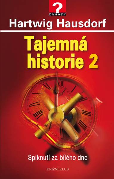 E-kniha Tajemná historie 2 - Spiknutí za bílého dne - Hartwig Hausdorf