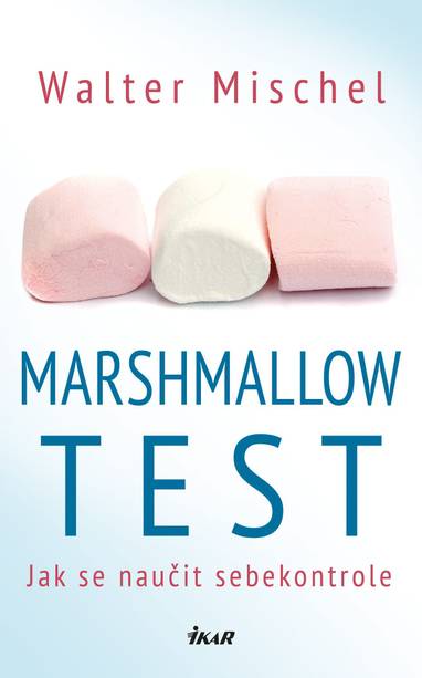 E-kniha Marshmallow test - Jak se naučit sebekontrole - Mischel Walter
