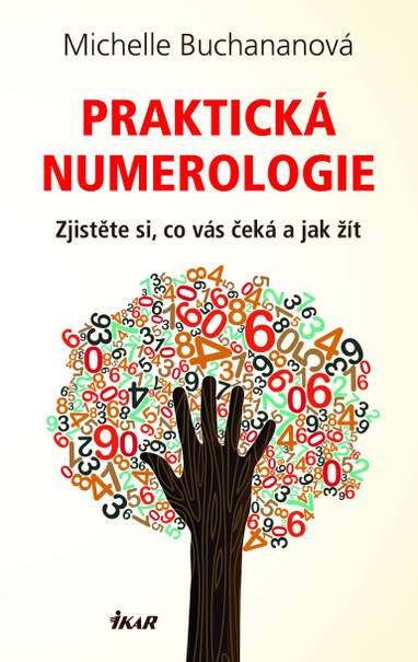 E-kniha Praktická numerologie - Zjistěte si, co vás čeká a jak žít - Michelle Buchananová