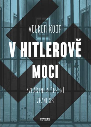 E-kniha V Hitlerově moci. Zvláštní a "čestní" vězňové nacistického režimu - Volker Koop