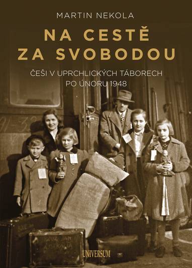 E-kniha Na cestě za svobodou: Češi v uprchlických táborech po únoru 1948 - Martin Nekola