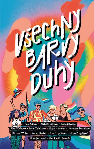 E-kniha Všechny barvy duhy - Alžběta Bílková, Eva Pospíšilová, Sára Vůchová, Radek Blažek, Sam Xabyssus, Theo Addair, Lucie Zelinková