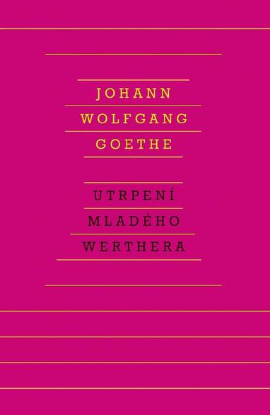 E-kniha Utrpení mladého Werthera - Johann Wolfgang Goethe
