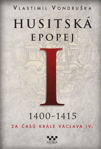 E-kniha Husitská epopej I - Za časů krále Václav IV. - Vlastimil Vondruška