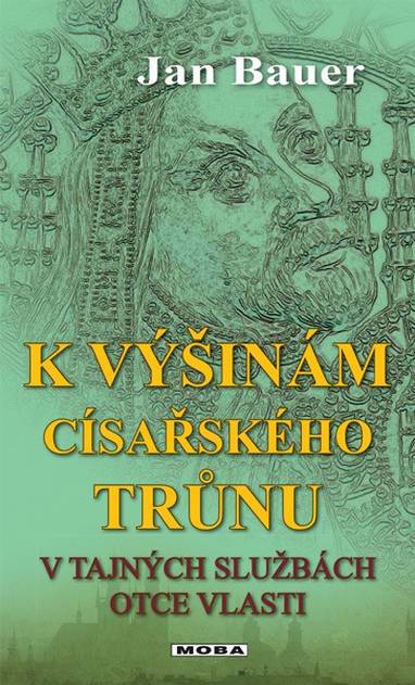 E-kniha K výšinám císařského trůnu - Jan Bauer