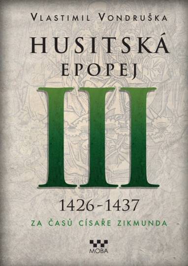 E-kniha Husitská epopej III - Za časů císaře Zikmunda - Vlastimil Vondruška