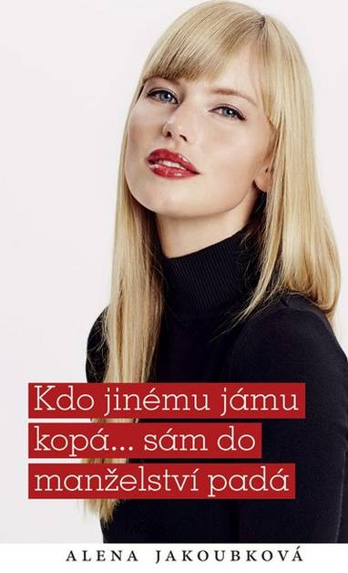 E-kniha Kdo jinému jámu kopá...sám do manželství padá - Alena Jakoubková