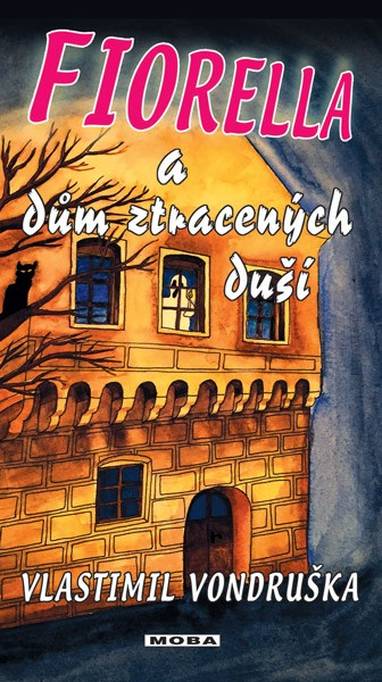 E-kniha Fiorella a dům ztracených duší - Vlastimil Vondruška