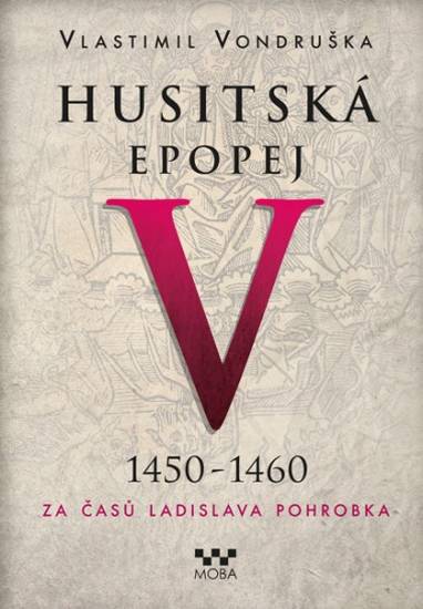 E-kniha Husitská epopej V - Za časů Ladislava Pohrobka - Vlastimil Vondruška