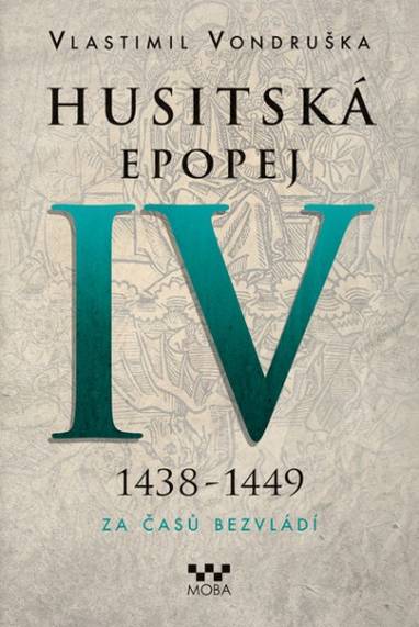 E-kniha Husitská epopej IV - Za časů bezvládí - Vlastimil Vondruška