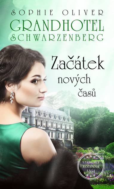 E-kniha Grandhotel Schwarzenberg - Začátek nových časů - Sophie Oliver