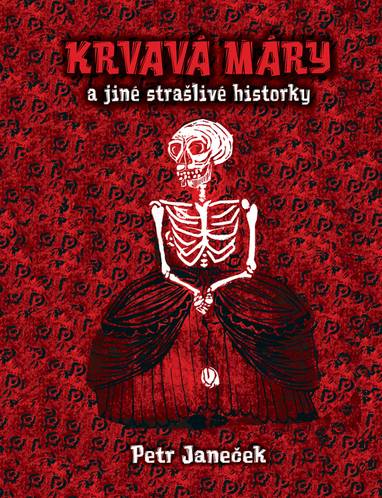 E-kniha Krvavá Máry a jiné strašlivé historky - Petr Janeček