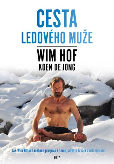 E-kniha Wim Hof. Cesta Ledového muže - Koen de Jong, Wim Hof
