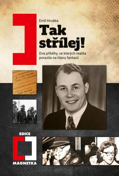 E-kniha Tak střílej!: Dva příběhy, ve kterých realita porazila na hlavu fantazii - Emil Hruška