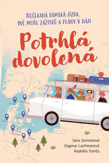 E-kniha Potrhlá dovolená - Radmila Tomšů, Dagmar Lachmanová, Jana Jurmanová
