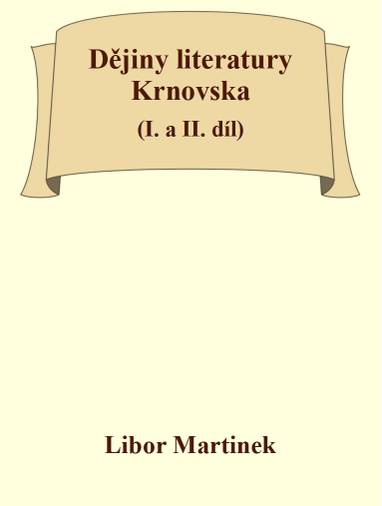 E-kniha Dějiny literatury Krnovska (I. a II. díl) - Libor Martinek