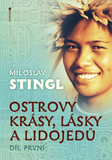 E-kniha Ostrovy krásy, lásky a lidojedů. Díl první - Miloslav Stingl