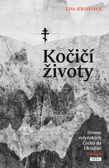 E-kniha Kočičí životy: Drama volyňských Čechů na Ukrajině - Eda Kriseová