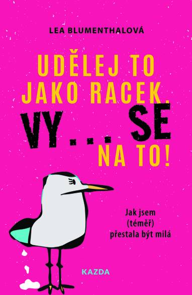 E-kniha Udělej to jako racek. Vy… se na to! - Lea Blumenthalová