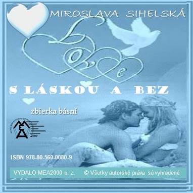 E-kniha Zbierka básní - S láskou a bez - Miroslava Sihelská