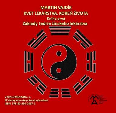E-kniha Kvet lekárstva, koreň života Základy teórie čínskeho lekárstva - Martin Vajdík