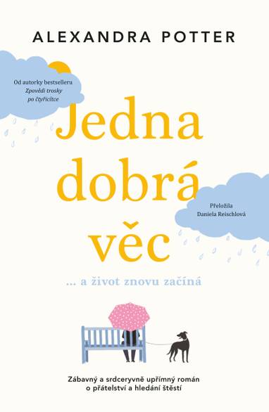 E-kniha Jedna dobrá věc…a život znovu začíná - Alexandra Potter