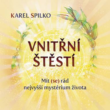 E-kniha VNITŘNÍ ŠTĚSTÍ - Karel Spilko