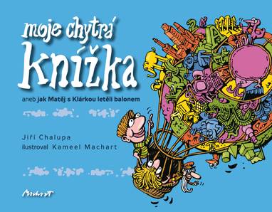 E-kniha Moje chytrá knížka - aneb jak Matěj s Klárkou letěli balonem - Jiří Chalupa