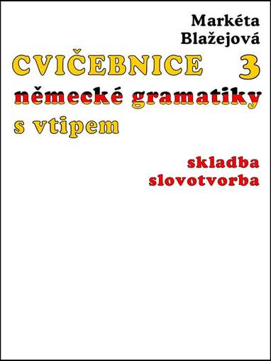 E-kniha Cvičebnice německé gramatiky s vtipem III - Markéta Blažejová