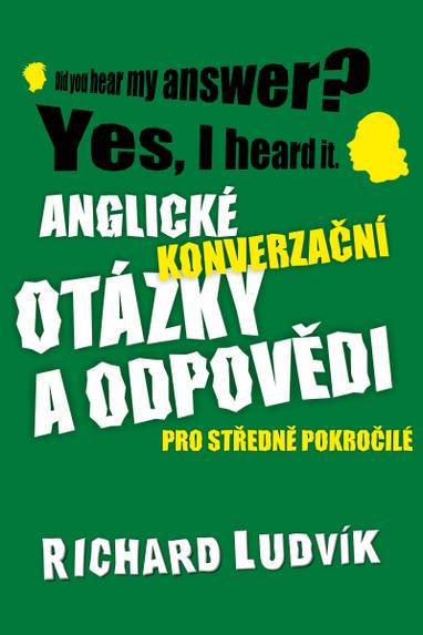 E-kniha Anglické konverzační otázky a odpovědi pro středně pokročilé - Richard Ludvík