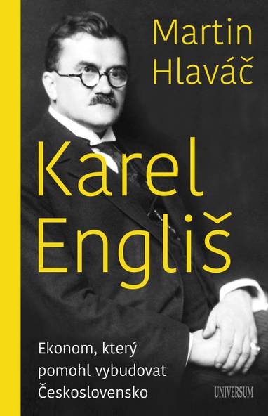 E-kniha Karel Engliš – Ekonom, který pomohl vybudovat Československo - Martin Hlaváč