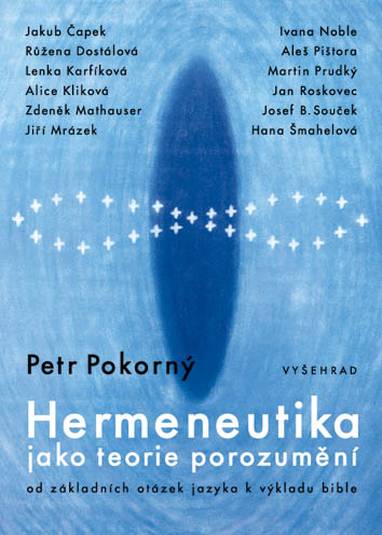 E-kniha Hermeneutika jako teorie porozumění - Petr Pokorný, Prfo. ThDr. Petr Pokorný Dr.Sc.