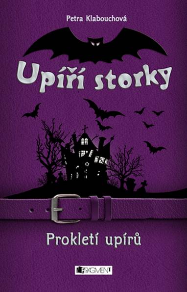 E-kniha Upíří storky – Prokletí upírů - Petra Klabouchová, Petr Palma
