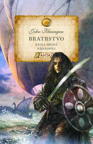 E-kniha Bratrstvo - Kniha druhá - Nájezdníci - John Flanagan
