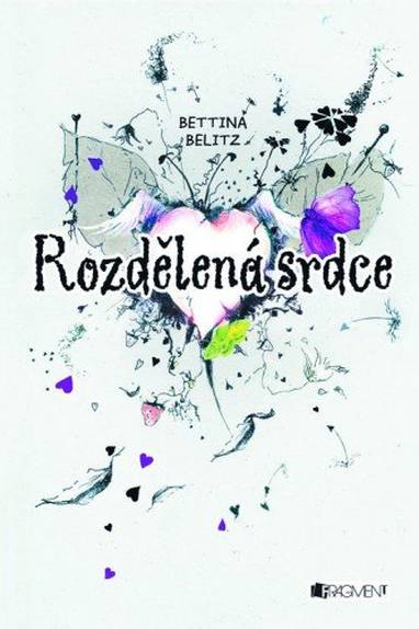 E-kniha Rozdělená srdce - Bettina Belitz, Dagmar Steidlová, Bettina Belitzová