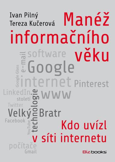 E-kniha Manéž informačního věku - Tereza Kučerová, Ivan Pilný