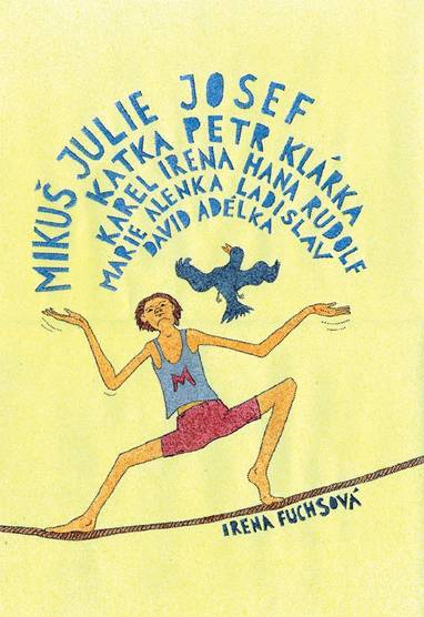 E-kniha Mikuš, Julie, Josef, Katka, Petr, Klárka, Karel, Irena, Hana, Rudolf, Marie, Alenka, Ladislav, David, Adélka - Irena Fuchsová, Filip Fuchs