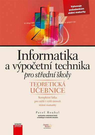 E-kniha Informatika a výpočetní technika pro střední školy: Teoretická učebnice - Pavel Roubal