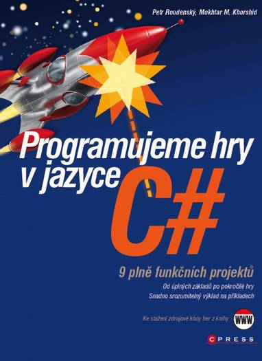 E-kniha Programujeme hry v jazyce C# - Mokhtar M Khorshid, Petr Roudenský