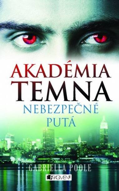 E-kniha Akadémia temna 2 – Nebezpečné putá - Gabriella Poole, Zora Sadloňová