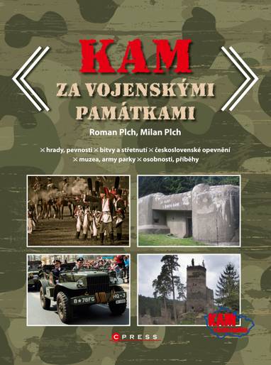 E-kniha KAM za vojenskými památkami - Roman Plch, Milan Plch, Pavlína Plchová