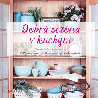 E-kniha Dobrá sezóna v kuchyni - Michaela Riedlová, Mgr. Michaela Riedlová, Denisa Sýkorová