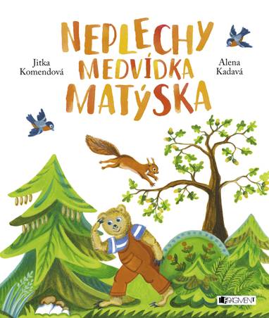 E-kniha Neplechy medvídka Matýska - Alena Kadavá, Jitka Komendová