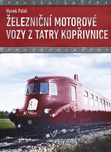 E-kniha Železniční motorové vozy z Tatry Kopřivnice - Hynek Palát